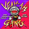 Epiik, Vandal Rock & SHAUN - Yeah Ah Gang (feat. Revibe) - Single